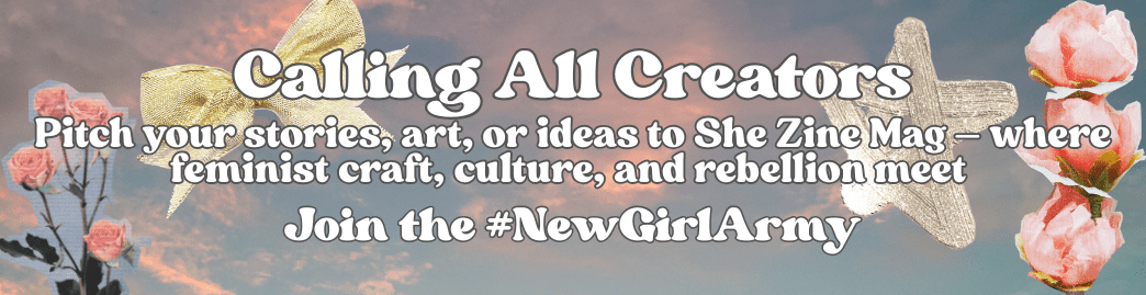 Advertisement for She Zine Mag